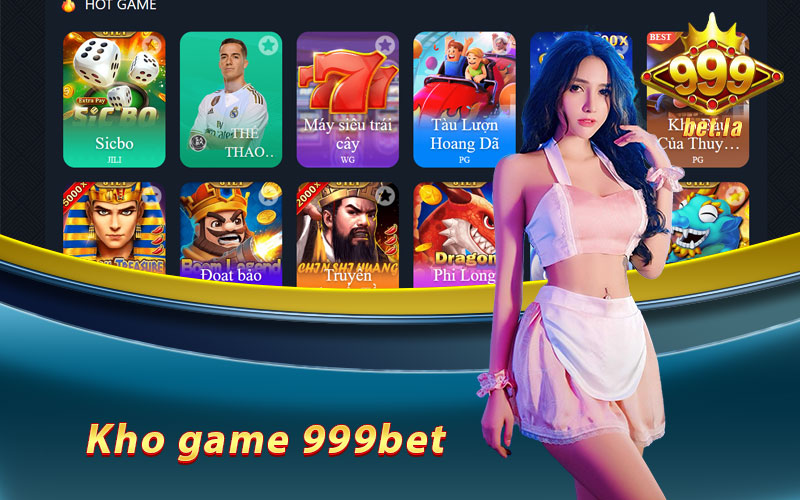 Giới thiệu 999bet - Cổng Game Cá Cược Đổi Thưởng Uy Tín Số 1 Châu Á 6 Kho game được nhiều người lựa chọn tại Giới thiệu 999bet