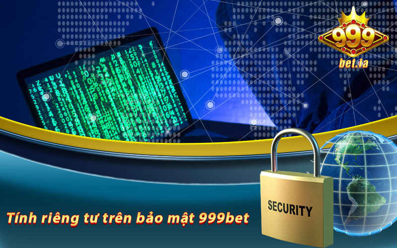 Bảo Mật 999bet – Đảm Bảo An Toàn Và Tính Riêng Tư Tối Đa 6 Lợi ích của việc đảm bảo tính riêng tư trên bảo mật 999bet