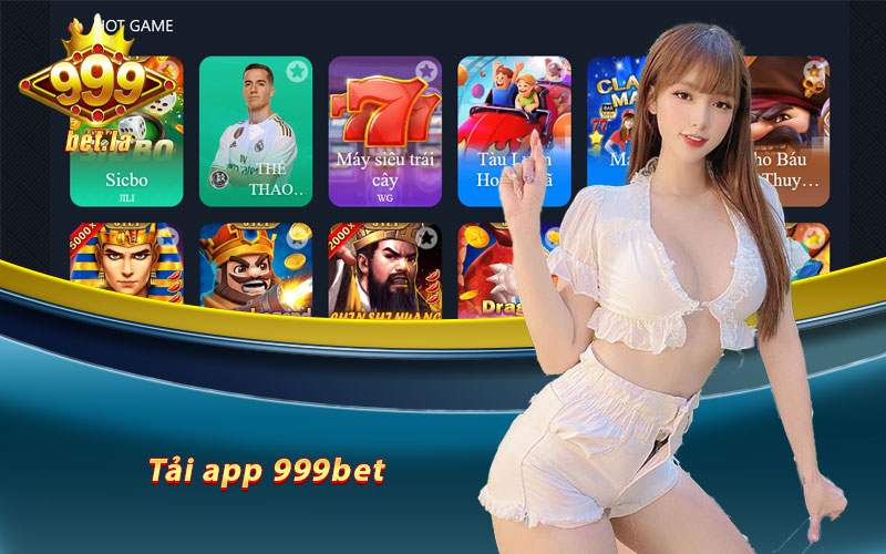 Tải App 999bet - Link Tải App Chính Thức Chính Xác Nhất 2023 5 tải app 999bet